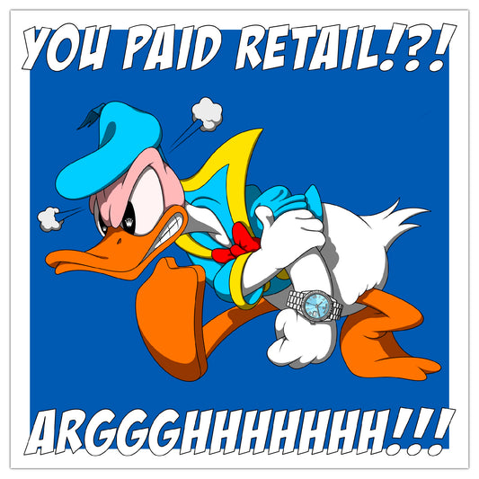 YOU PAID RETAIL!?! - Limited Edition Print