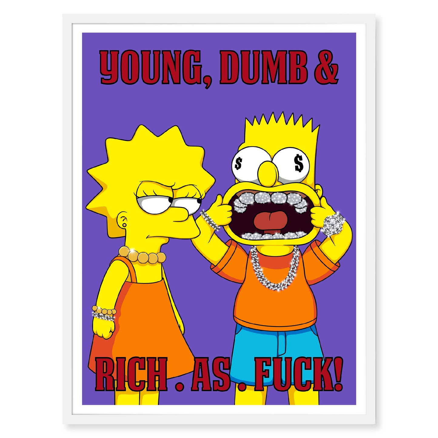 "RICH AS FUCK" - Limited Edition Print